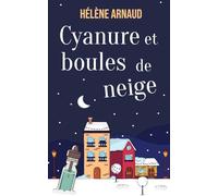Cyanure et boules de neige: Cosy mystery