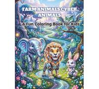 Cyber Animals: A Fun Coloring Book for Kids: Robotic Creatures to Color for Ages 4-12 - Explore a Futuristic World of Animal