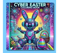 Cyber Easter Coloring Book: Fun Easter Coloring Book (Cyber Coloring Books)