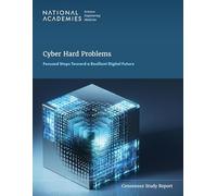 Cyber Hard Problems: Focused Steps Toward a Resilient Digital Future