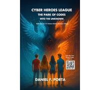 Cyber Heroes League and the Park of Codes: Into the Unknown