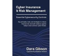 Cyber Insurance and Risk Management:: Essential Cybersecurity Controls