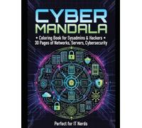 Cyber Mandala: Coloring book for sysadmins & hackers