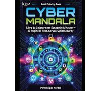 Cyber Mandala: Libro da colorare per sysadmins e hackers