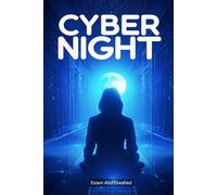 Cyber Night: 100 True Stories of AI Takeovers and Digital Nightmares (Sci-Fi and Fantasy)