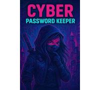 Cyber Password Keeper: Secure Your Digital Life in Style - Cyberpunk-Inspired Password Log Book