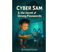 CYBER SAM: The Secret of Strong Passwords