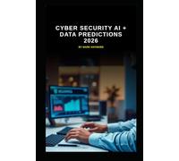 Cyber Security AI + Data Predictions 2026 (Series 10)