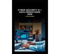 Cyber Security AI + Data Predictions 2026 (Series 10)