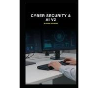 Cyber Security & AI v2: How AI affects Cyber Security (Series 1a)