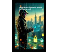 Cyber Security Application Security (Series 2 - Cyber Security)
