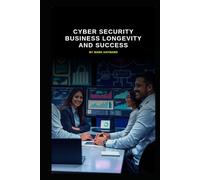 Cyber Security Business Longevity and Success (Series 8)