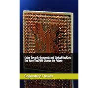 Cyber Security Concepts and Ethical Hacking: The Race That Will Change the Future