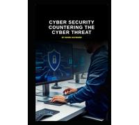 Cyber Security Countering the Cyber Threat (Series 8)