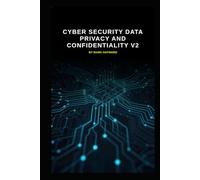 Cyber Security Data Privacy and Confidentiality v2: Updated information from v1 (Series 2a)