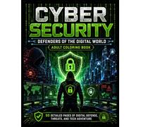 Cyber Security: Defenders of the Digital World: COLORING BOOK