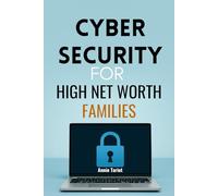 CYBER SECURITY FOR HIGH NET WORTH FAMILIES