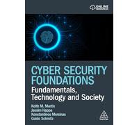 Cyber Security Foundations: Fundamentals, Technology and Society