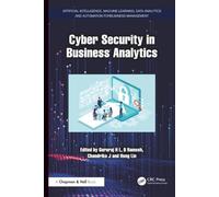 Cyber Security in Business Analytics (Artificial Intelligence, Machine Learning, Data Analytics and Automation for Business Management)