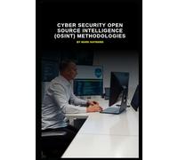 Cyber Security Open Source Intelligence (OSINT) Methodologies (Cyber Security Series 6)