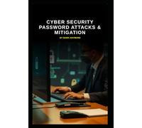 Cyber Security Password Attacks & Mitigation (Series 9)