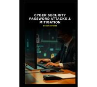 Cyber Security Password Attacks & Mitigation (Series 9)