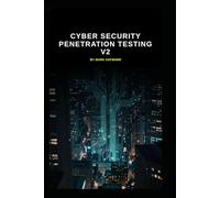 Cyber Security Penetration Testing v2: Updated information from v1 (Series 2a)