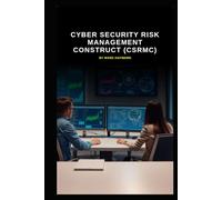 Cyber Security Risk Management Construct (CSRMC) (Series 8)