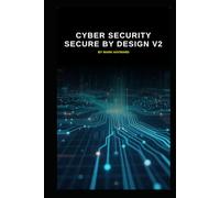 Cyber Security Secure by Design v2: Updated information from v1 (Series 4a)