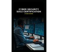 Cyber Security SOC2 Certification: A must for all SOC's to get certified (Series 9)