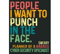 Cyber Security Specialist: Gag Gift Sweary Planner Weekly-Undated