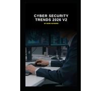 Cyber Security Trends 2026 v2: a look at what's coming in 2026 (Series 1a)