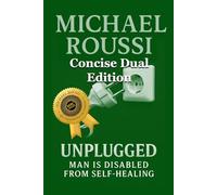 Cyber Soularism & Unplugged (Concise Dual Edition): A Soularism Philosophy (CYBER SOULARISM SERIES)