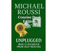 Cyber Soularism & Unplugged (Concise Dual Edition): A Soularism Philosophy (CYBER SOULARISM SERIES)