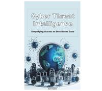 Cyber Threat Intelligence: Simplifying Access to Distributed Data