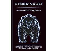Cyber Vault Password Logbook - Bear Edition: Internet Address & Password Organizer | Password Keeper Book & Login Tracker | Offline Password Notebook | Animal Security Series