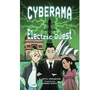 Cyberama: Electric Quest, a Children's Book on Internet Safety and Cybersecurity