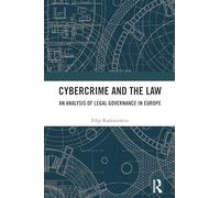 Cybercrime and the Law: An Analysis of Legal Governance in Europe