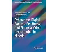 Cybercrime, Digital Forensic Readiness, and Financial Crime Investigation in Nigeria (Advanced Sciences and Technologies for Security Applications)
