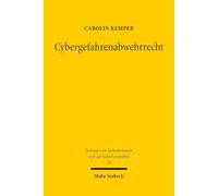 Cybergefahrenabwehrrecht: Die staatliche Abwehr von Gefahren für die Cybersicherheit privater IT-Systeme (Beiträge zum Sicherheitsrecht und zur Sicherheitspolitik)