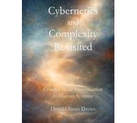 Cybernetics and Complexity Revisited: Conditions of Continuation in Human Systems