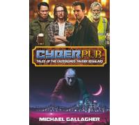 CyberPub: Tales of the Crossroads Tavern Regulars