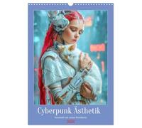 Cyberpunk Ästhetik - Neonstadt mit seinne Bewohnern (Wandkalender 2026 DIN A3 hoch), CALVENDO Monatskalender: Neonlicht in der Cyberpunkstadt