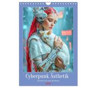 Cyberpunk Ästhetik - Neonstadt mit seinne Bewohnern (Wandkalender 2026 DIN A4 hoch), CALVENDO Monatskalender: Neonlicht in der Cyberpunkstadt