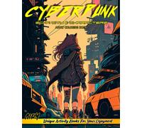 Cyberpunk Coloring Book: Cyberpunk Coloring Book Consists Of Sci Fi City And Characters For Adults