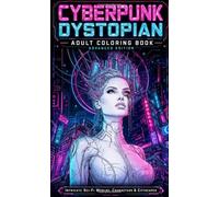 Cyberpunk Dystopian Adult Coloring Book Advanced