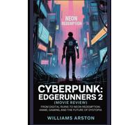 Cyberpunk:Edgerunners 2 (Movie Review): From Digital Ruins to Neon Redemption: Anime, Gaming, and the Future of Dystopia