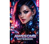 Cyberpunk Neon Lined Notebook - Futuristic Character Edition: A Vibrant 110-Page Writing Companion Inspired by Sci-Fi, Tech, and Urban Nightlife