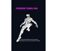 Cyberpunk Visions 2099: Das Dystopie Malbuch für Erwachsene - Detaillierte High-Tech & Line-Art Motive aus der Welt von Morgen