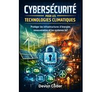 Cybersécurité pour les technologies climatiques : protéger les infrastructures d’énergies renouvelables et les systèmes IoT